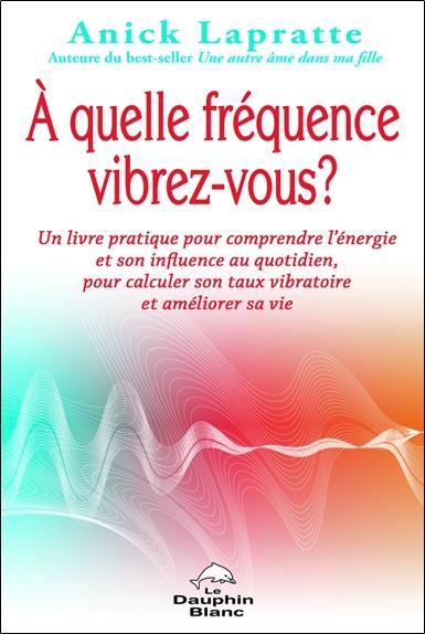 à quelle fréquence vibrez-vous ?