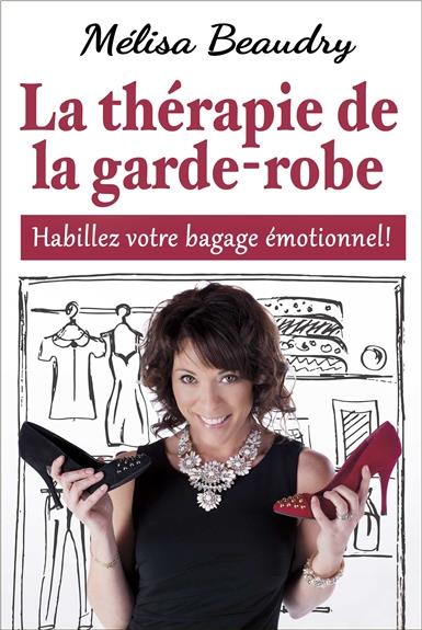 La thérapie de la garde-robe ; habillez votre bagage émotionnel !