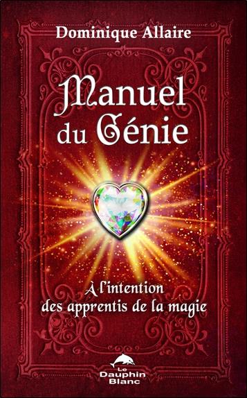 Manuel du génie ; à l'intention des apprentis de la magie