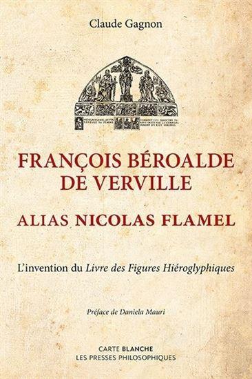 François Béroalde de Verville alias Nicolas Flamel : l'invention