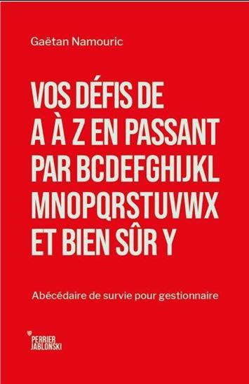 Vos défis de A à Z en passant par bcdefghijklmnopqrstuvwx et bien sûr Y