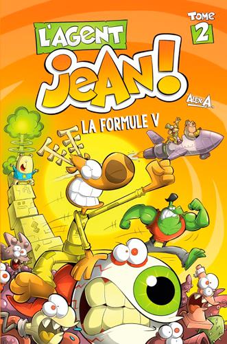 L'agent Jean ! Tome 2 : la formule V