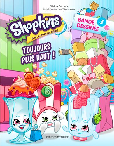 Shopkins Tome 3 : toujours plus haut !
