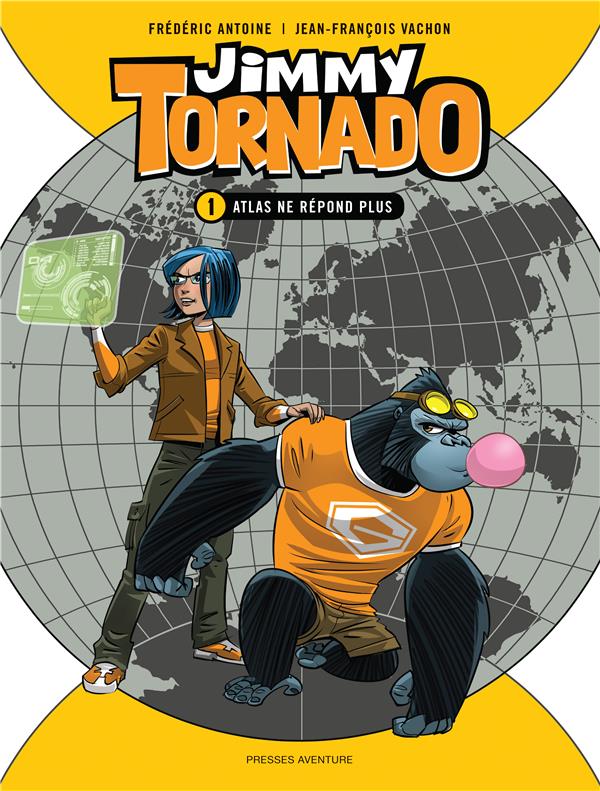Jimmy Tornado Tome 1 : Atlas ne répond plus