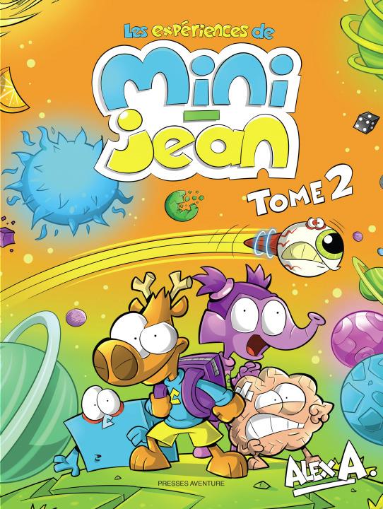 Les expériences de Mini-Jean Tome 2