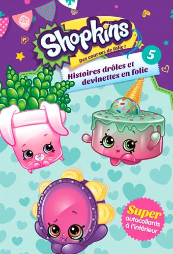 Shopkins : histoires drôles et devinettes en folie