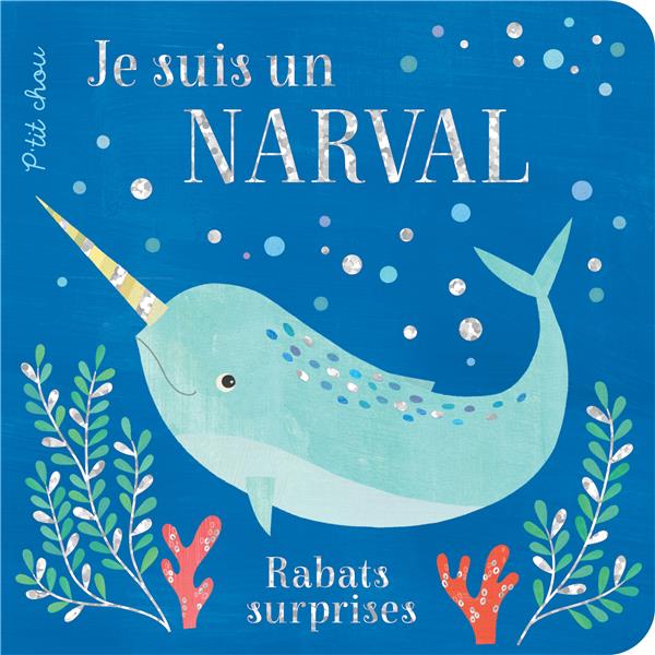 Je suis un narval ; rabats surprises
