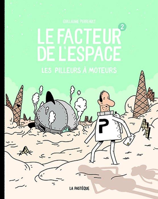 Le facteur de l'espace Tome 2 : les pilleurs à moteur