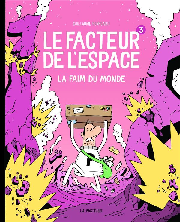 Le facteur de l'espace Tome 3 : la faim du monde
