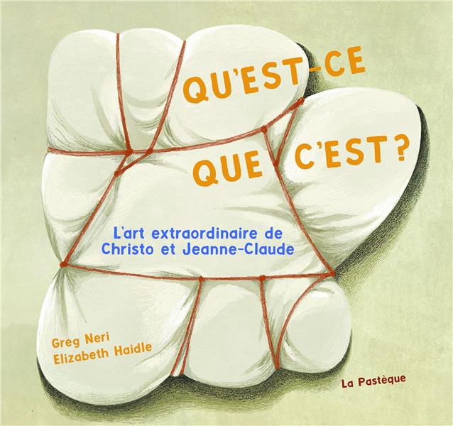 Qu'est-ce que c'est ? L'art extraordinaire de Christo et Jeanne-Claude