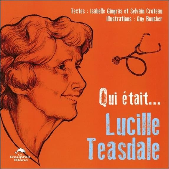 Qui était... Lucille Teasdale Corti ?