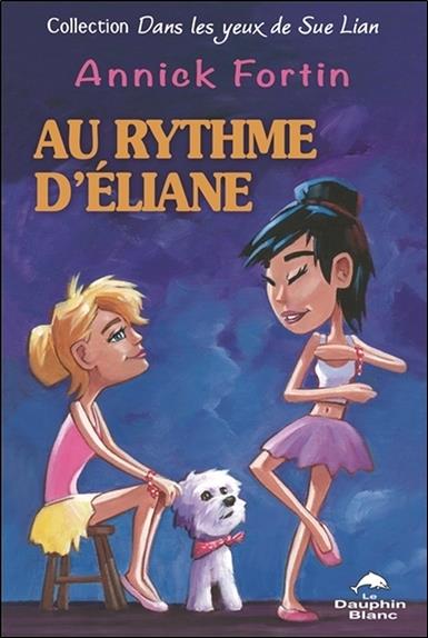 Au rythme d'Eliane ; dans les yeux de Sue Lian