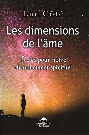 Les dimensions de l'âme ; 5 clés pour notre cheminement spirituel