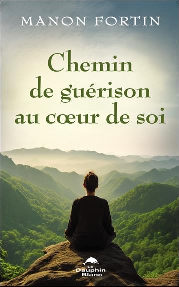 Chemin de guérison au coeur de soi