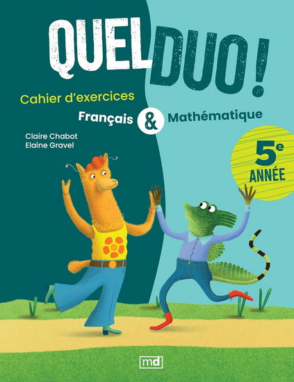 Quel duo ! : Français & mathématiques : 5e année ; cahier d'exercices