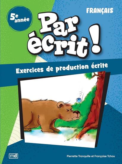 Par écrit ! : Français : 5e année