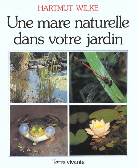 Une mare naturelle dans votre jardin