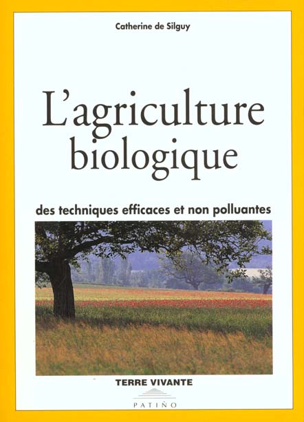L'agriculture biologique : Des techniques efficaces et non polluantes