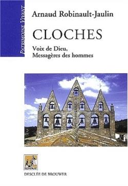 Cloches ; voix de Dieu, messagères des hommes