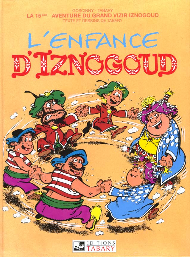 Iznogoud Tome 15 : l'enfance d'Iznogoud