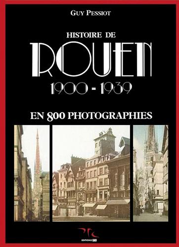 Histoire de rouen 1900-1939 - t.2