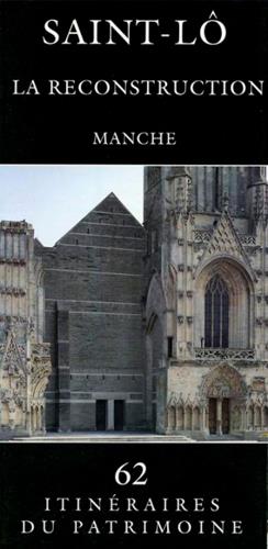 Saint-Lô, la reconstruction, Manche