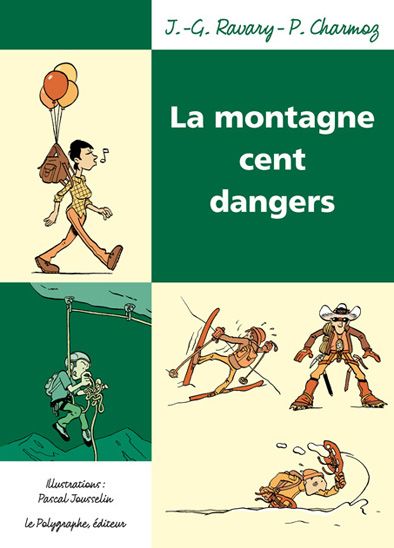 La montagne ; cent dangers