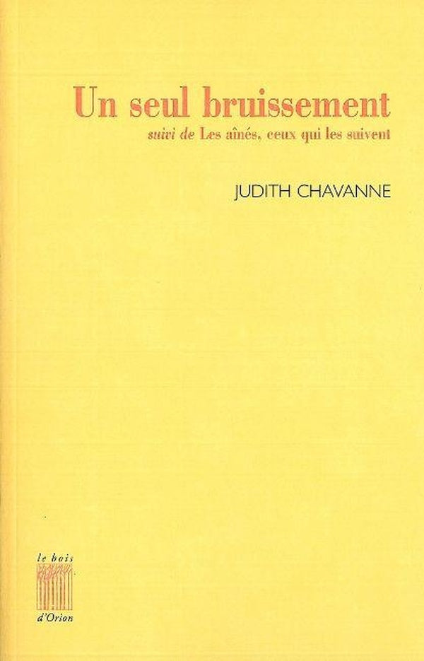 Un seul bruissement ; les aînés, ceux qui les suivent