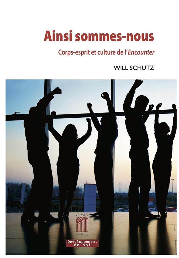 Ainsi sommes-nous ; corps-esprit et culture de l'Encounter