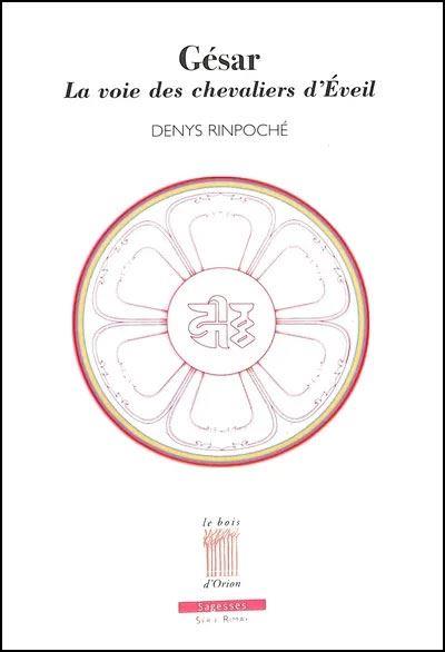 Késar, la voie du guerrier bodhisattva : pour une société éveillée