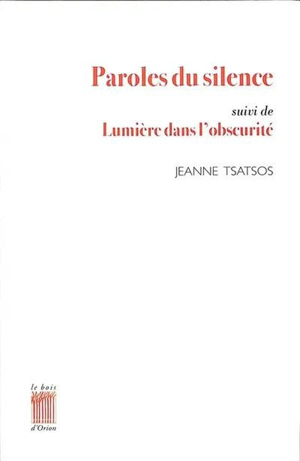 Paroles du silence ; lumière dans l'obscurité