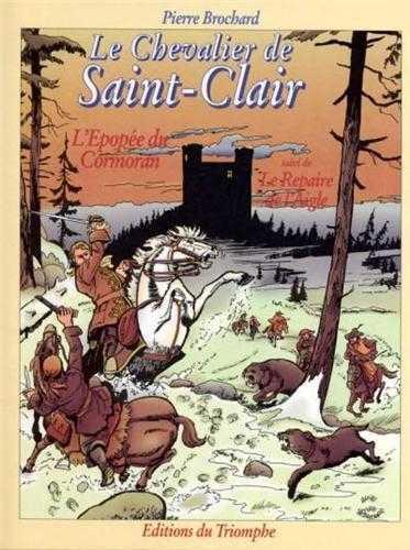 Le chevalier de saint-Clair Tome 5 ; l'épopée du cormora ; le repaire de l'aigle