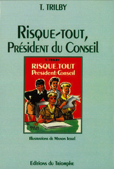 Trilby - t23 - risque-tout, president du conseil