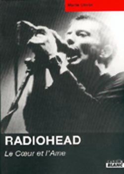 Radiohead ; le coeur et l'âme