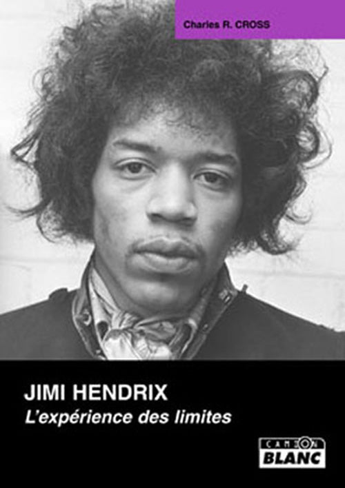 Jimi Hendrix ; l'expérience des limites