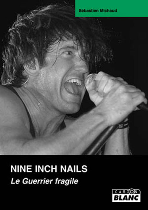 Nine Inch Nails ; le guerrier fragile