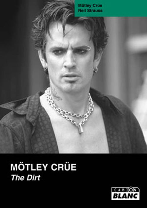 Mötley Crüe ; the dirt