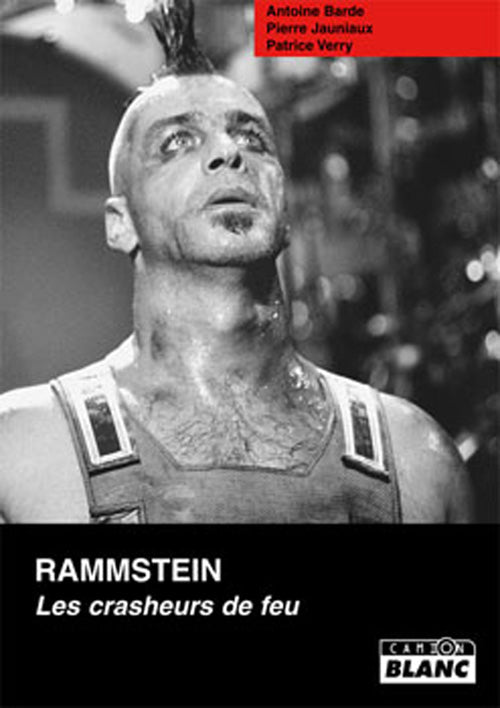 Rammstein ; les crasheurs de feu