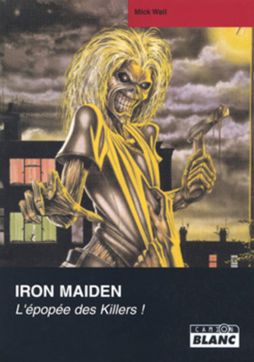 Iron Maiden ; l'épopée des killers