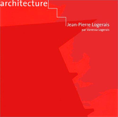 Architecture ; Jean-Pierre Logerais