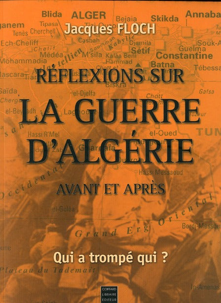 Réflexions sur la guerre d'Algérie, avant et après ; qui a trompé qui? - flash vidéo