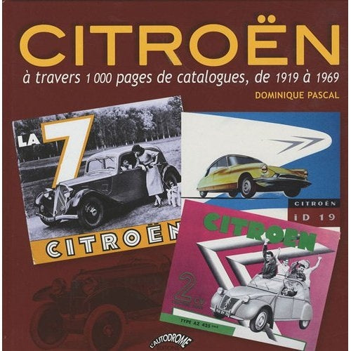 Citroën à travers 1000 pages de catalogues, de 1919 à 1969