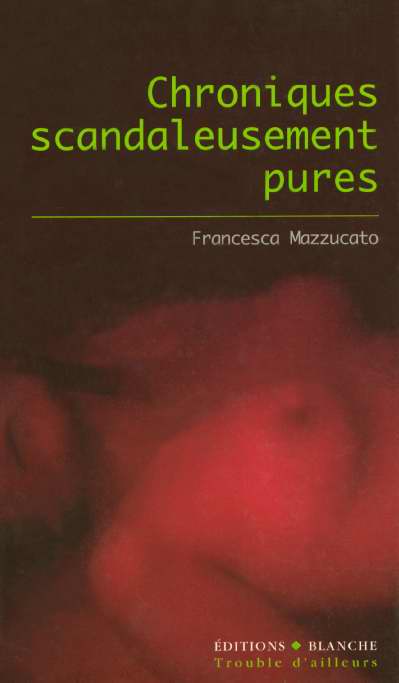 Chroniques scandalesement pures