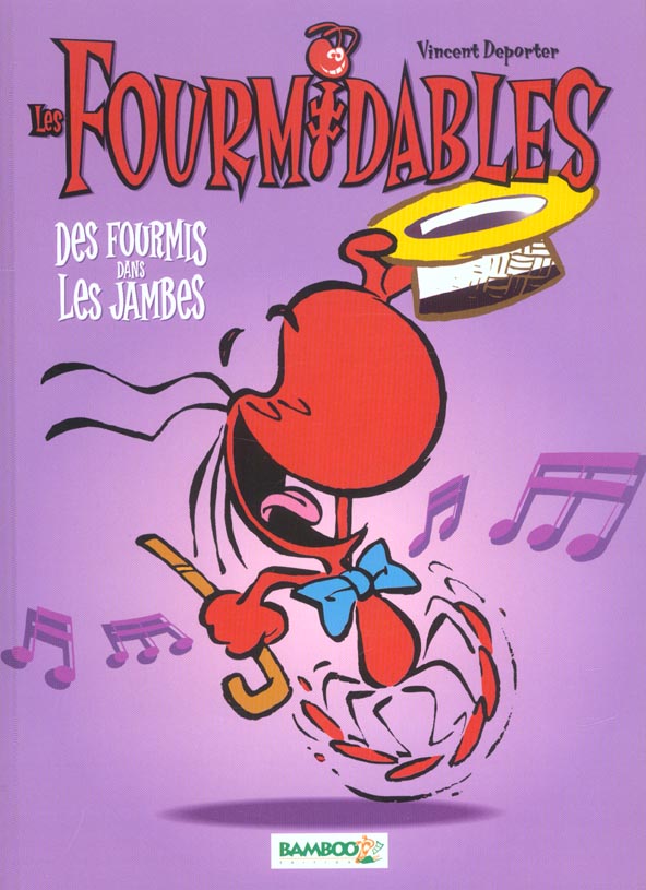 Les fourmidables t.1 ; des fourmis dans les jambes