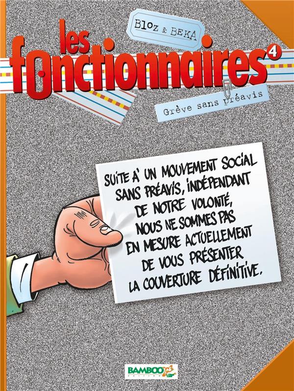 Les fonctionnaires Tome 4 : grève sans préavis