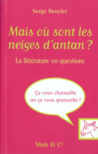 Mais ou sont les neiges d'antan ? - la litterature en questions
