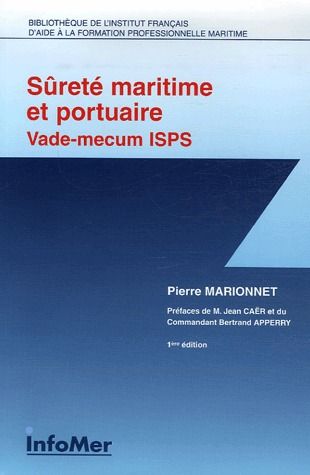 Sûreté maritime et portuaire vade-mecum thématique isps