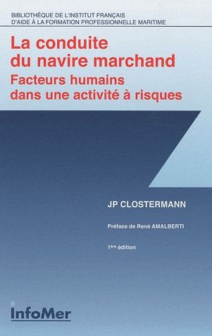 La conduite du navire marchand ; facteurs humains dans une activité à risques