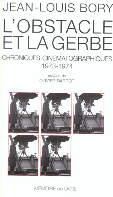 L'obstacle et la guerre ; chroniques cinématographiques 1973-1974