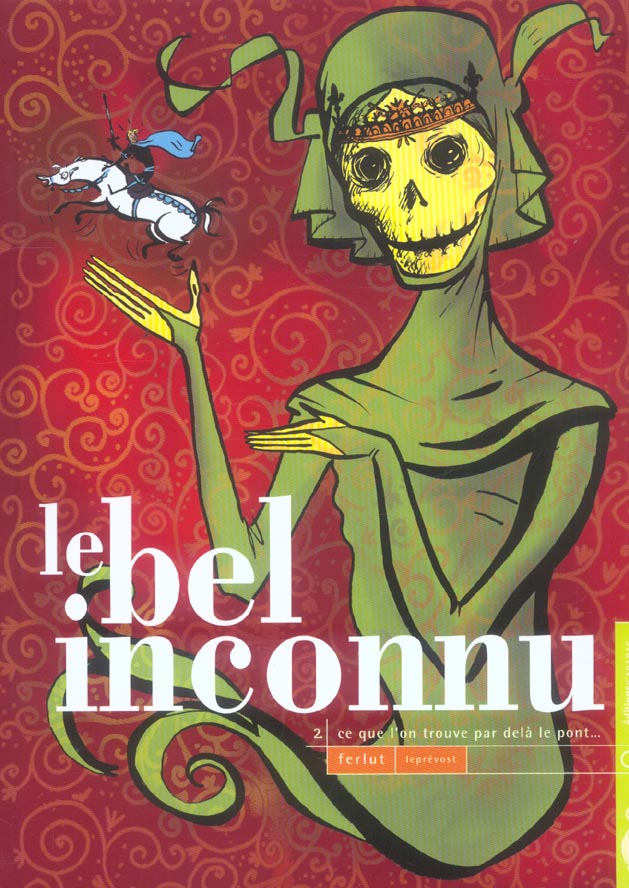 Le bel inconnu Tome 2 ; ce que l'on trouve par delà le pont